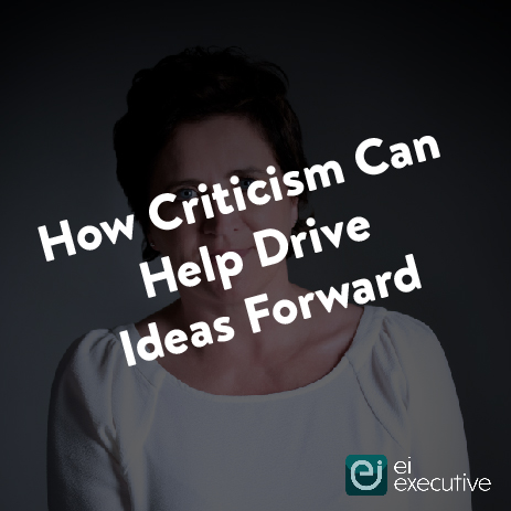 How criticism can help drive ideas forward