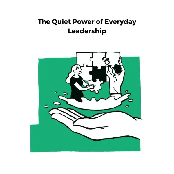 the quite power of everyday leadership